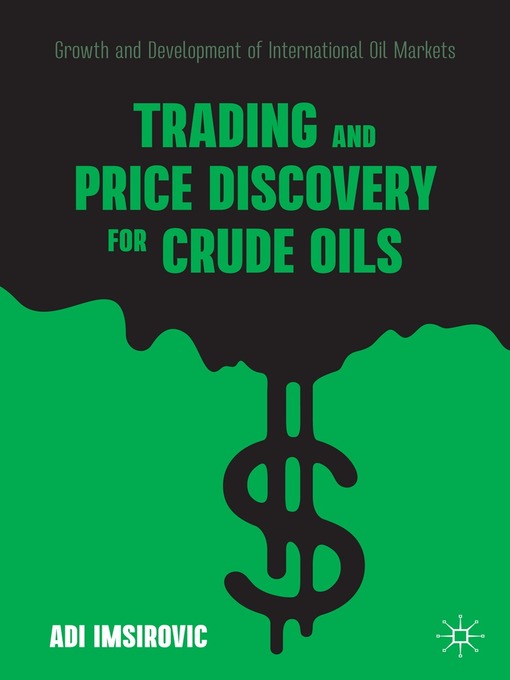 Title details for Trading and Price Discovery for Crude Oils by Adi Imsirovic - Available